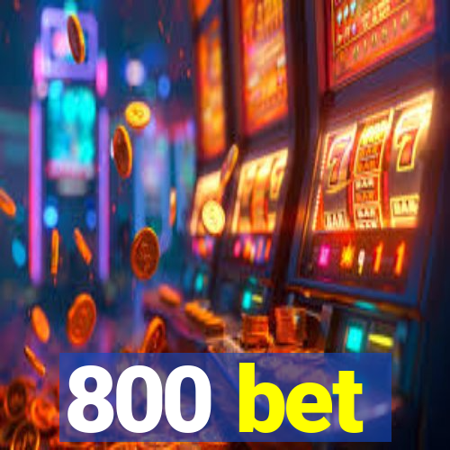 800 bet